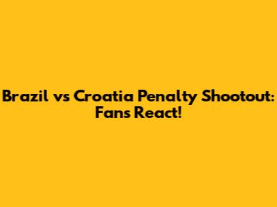 Brazil vs Croatia Penalty Shootout: Fans React!