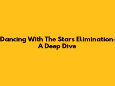 Dancing With The Stars Elimination: A Deep Dive