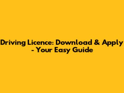 Driving Licence: Download & Apply - Your Easy Guide