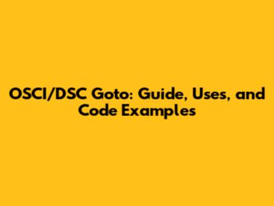 OSCI/DSC Goto: Guide, Uses, and Code Examples