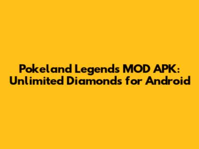 Pokeland Legends MOD APK: Unlimited Diamonds for Android