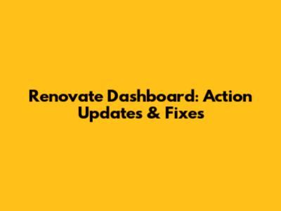 Renovate Dashboard: Action Updates & Fixes