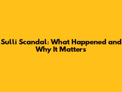 Sulli Scandal: What Happened and Why It Matters
