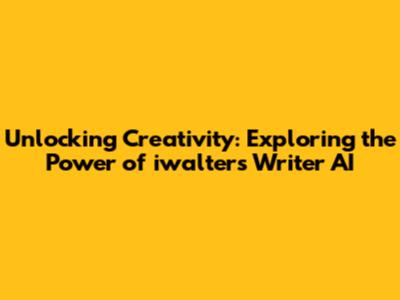 Unlocking Creativity: Exploring the Power of iwalters Writer AI