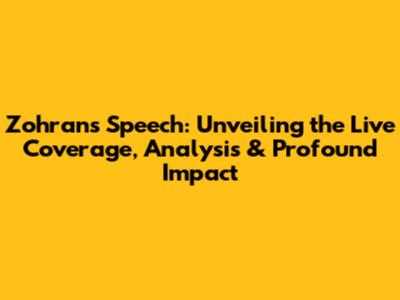 Zohran's Speech: Unveiling the Live Coverage, Analysis & Profound Impact
